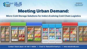 REFCOLD India banner on meeting urban demand with micro cold storage solutions for India’s evolving cold chain logistics